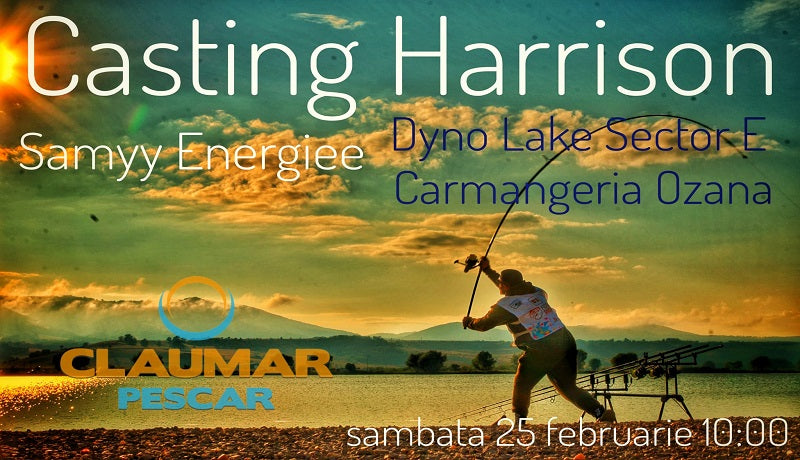 Casting cu lansetele Harrison – 25 februarie