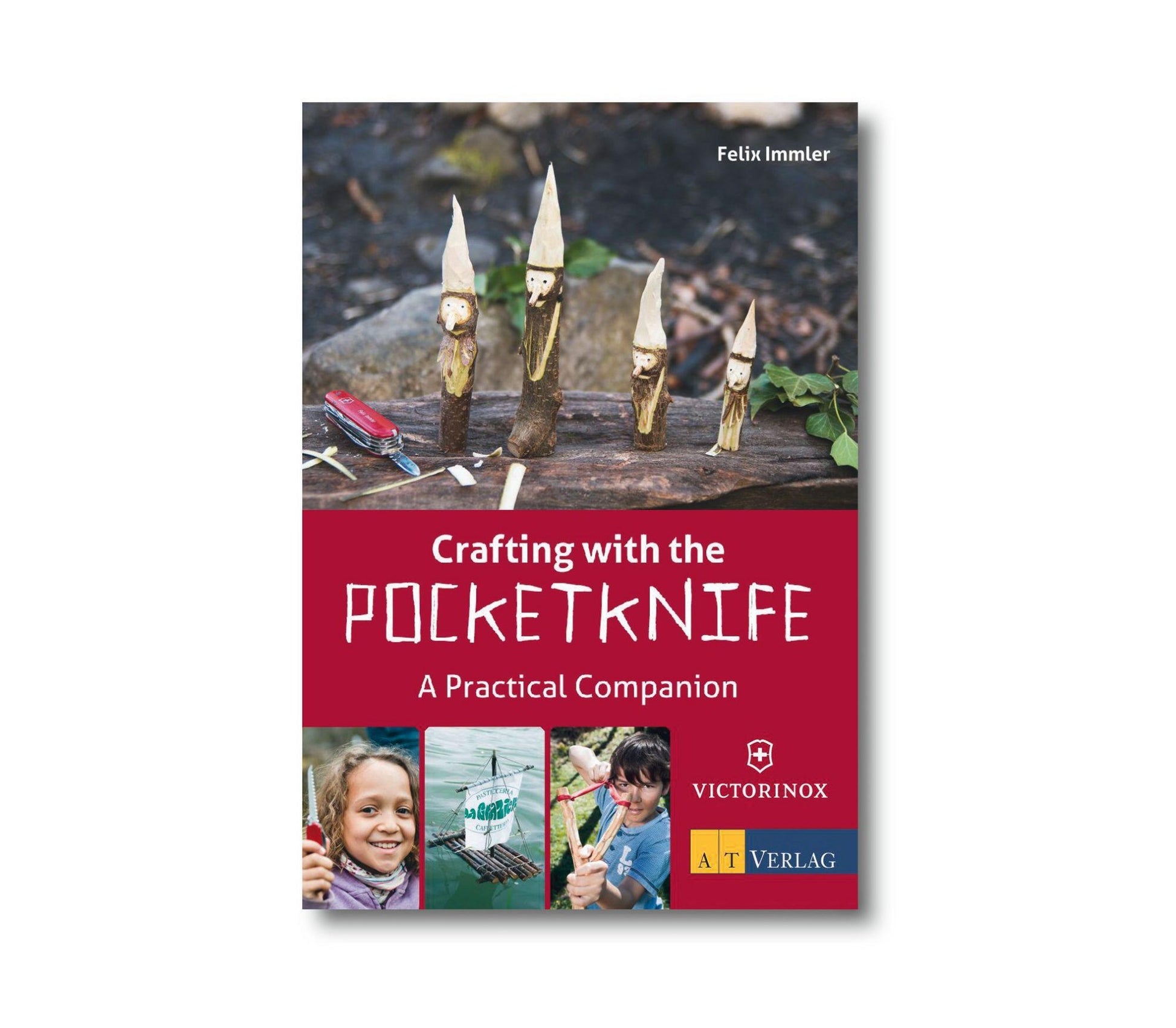 Carte Creatii Cu Cutitul De Buzunar Victorinox, Crafting With The Pocket Knife, Autor Felix Immler, Limba Engleza
