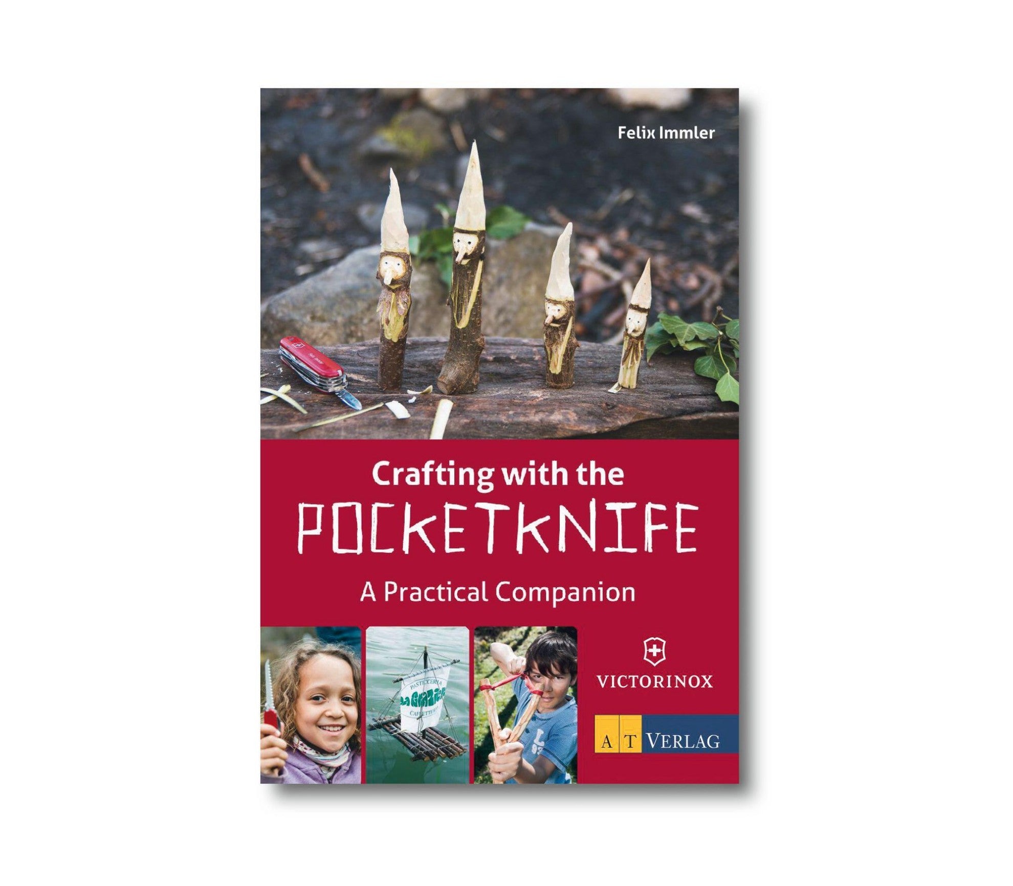 Carte Creatii Cu Cutitul De Buzunar Victorinox, Crafting With The Pocket Knife, Autor Felix Immler, Limba Engleza