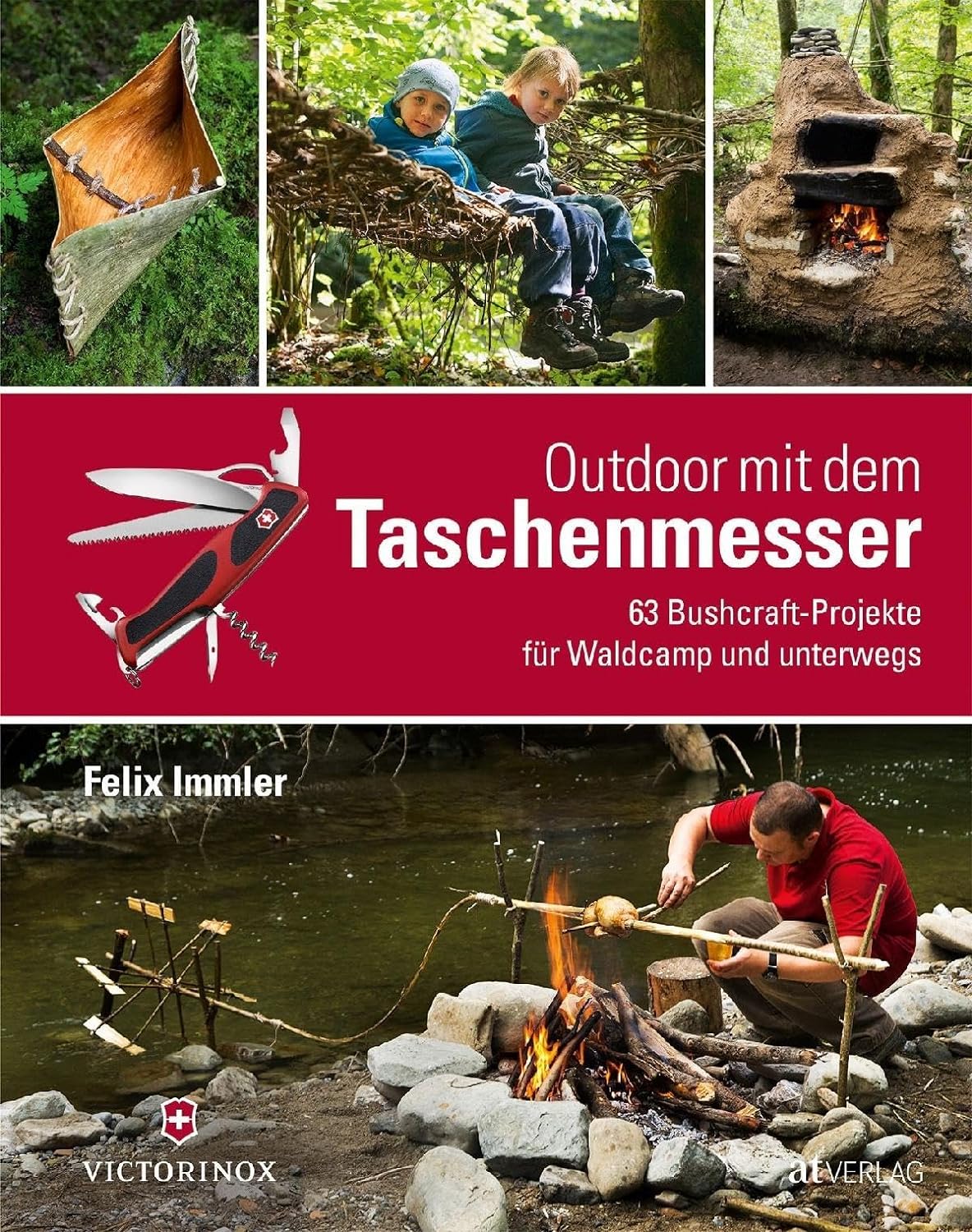 Carte In Aer Liber, Cu Cutitul De Buzunar Victorinox, Outdoor Mit Dem Taschenmesser, Autor Felix Immler, Limba Germana